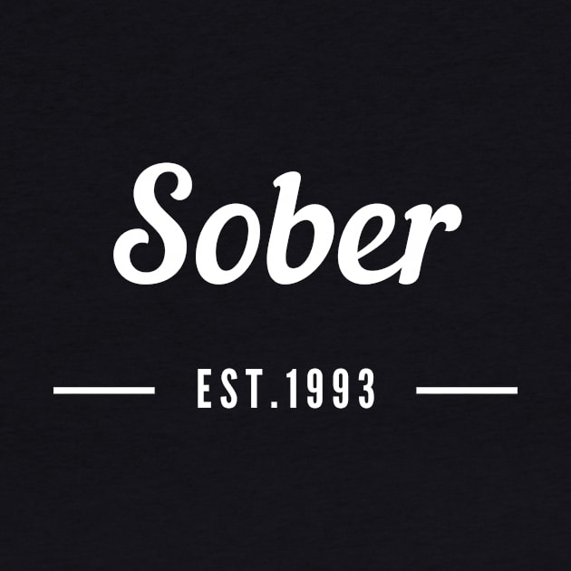 Sober Since 1993 - Sober Gifts Men Women by RecoveryTees